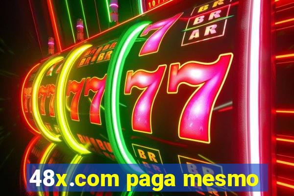 48x.com paga mesmo